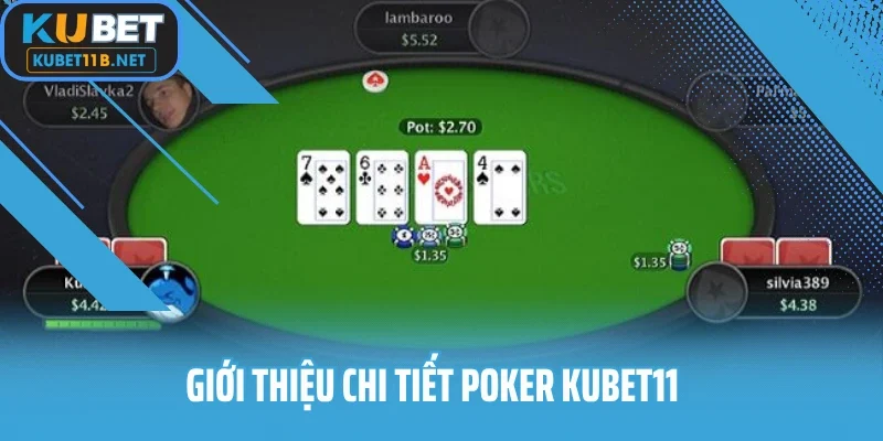 Giới thiệu chi tiết poker KUBET11