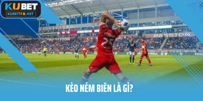 kèo ném biên
