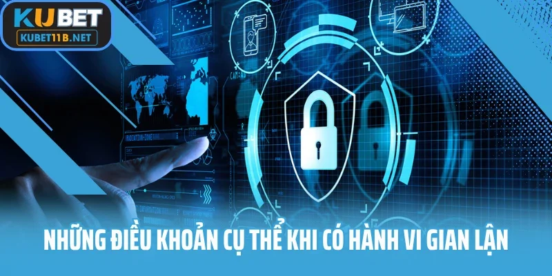 Những điều khoản cụ thể khi có hành vi gian lận