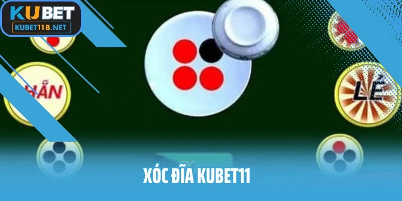 Xóc đĩa KUBET11